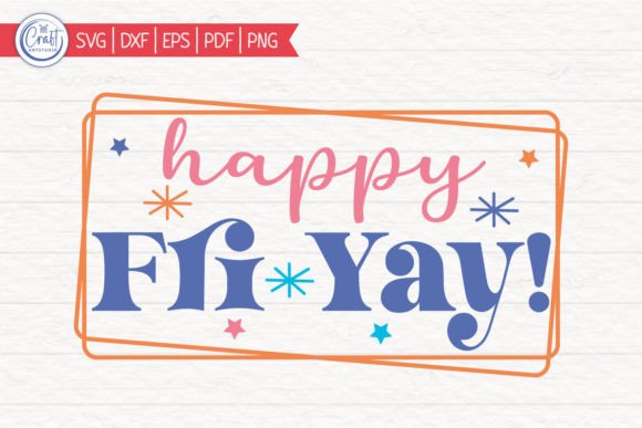 Happy Fri Yay, Teacher SVG Cut File Review