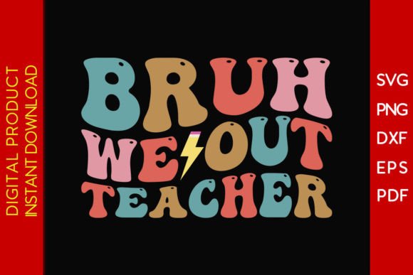 Retro Bruh We Out Teacher SVG: Embroidery Review