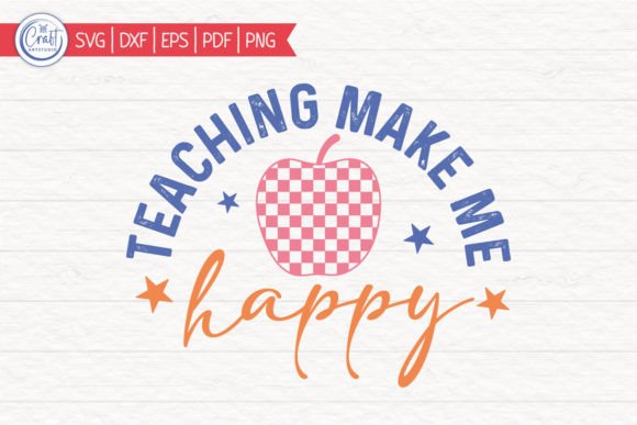 Teaching Make Me Happy, Teacher SVG: A Designer's Review
